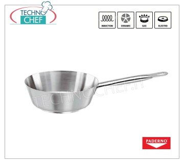 PADERNO - CAZUELA CÓNICA 1 mango DE ACERO INOXIDABLE para INDUCCIÓN,