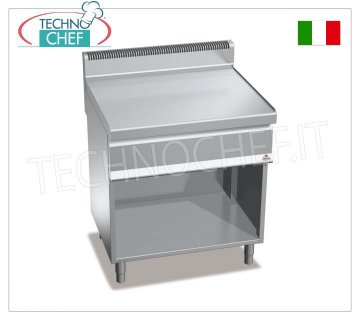 TECHNOCHEF - ENCIMERA NEUTRA sobre MUEBLE ABIERTO, 1 módulo de 800 mm, Mod.N7-8M