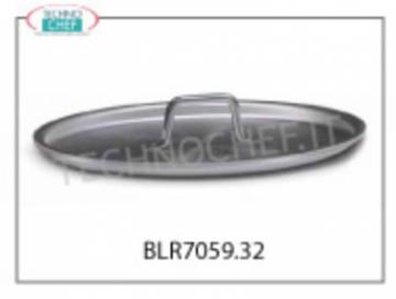 CUBIERTA Aluminio ovalado diámetro 36 cm Tapa ovalada de ALUMINIO con asa, diámetro mm 320, Serie 7000,